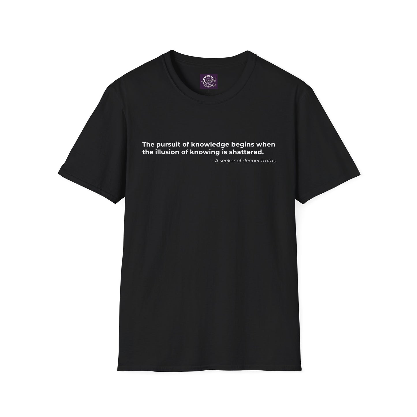 The pursuit of knowledge begins when 
the illusion of knowing is shattered - Men's Tee