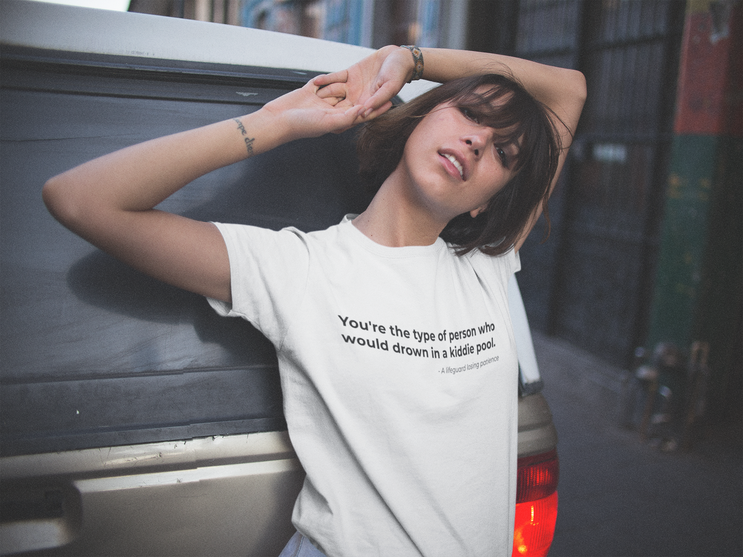 Youre the type of person who would drown in a kiddie pool - Women's Tee