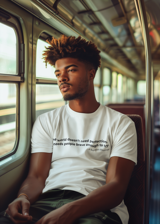 The world doesnt need perfection 
it needs people brave enough to try - Men's Tee