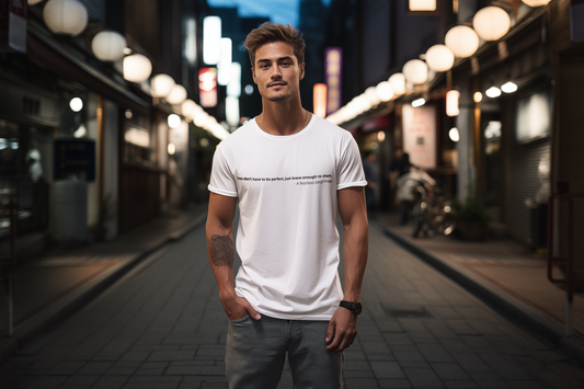 You dont have to be perfect just brave enough to start - Men's Tee