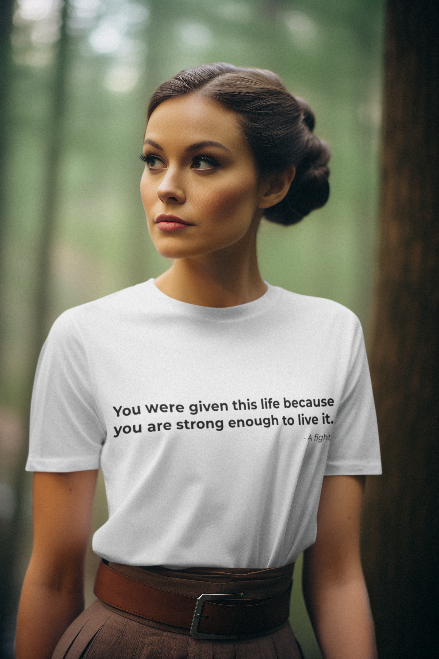 You were given this life because you are strong enough to live it - Women's Tee