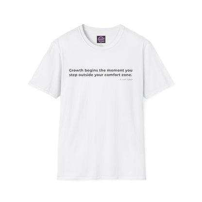 Growth begins the moment you 
step outside your comfort zone - Men's Tee