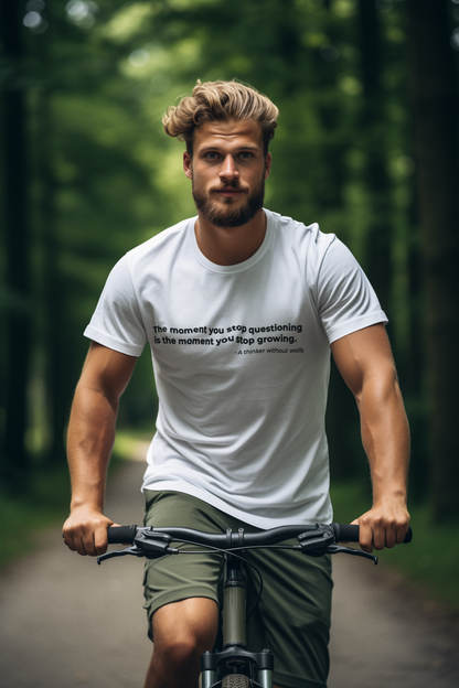 The moment you stop questioning 
is the moment you stop growing - Men's Tee