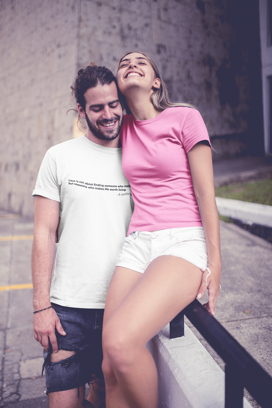 Love is not about finding someone who makes life perfect 
but someone who makes life worth living - Men's Tee