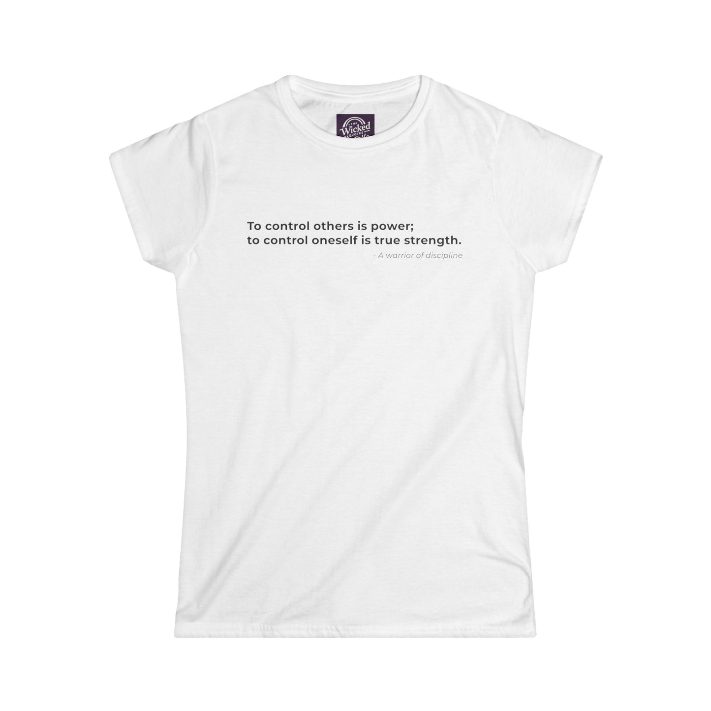 To control others is power to control oneself is true strength - Women's Tee