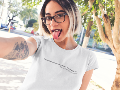 Youre so irrelevant even your shadow tries to avoid you - Women's Tee